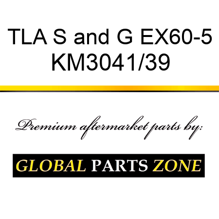 TLA S&G EX60-5 KM3041/39