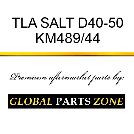 TLA SALT D40-50 KM489/44
