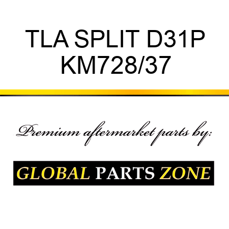 TLA SPLIT D31P KM728/37