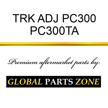 TRK ADJ PC300 PC300TA