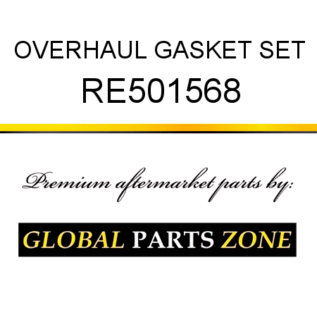 OVERHAUL GASKET SET RE501568