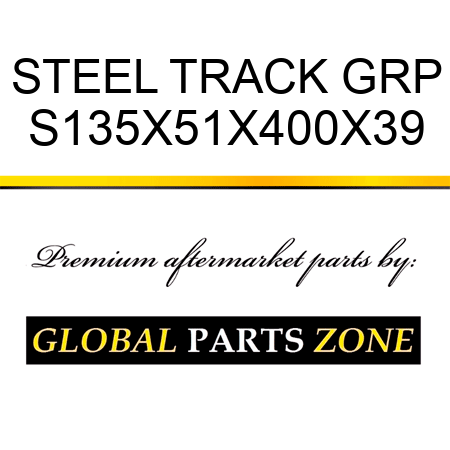 STEEL TRACK GRP S135X51X400X39