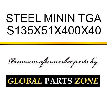 STEEL MININ TGA S135X51X400X40