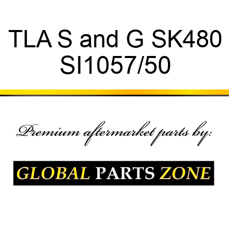 TLA S&G SK480 SI1057/50