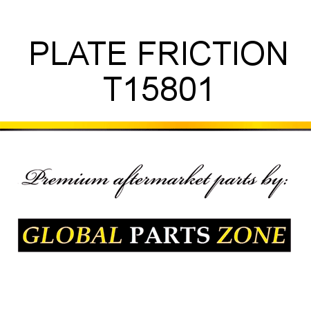 PLATE, FRICTION T15801