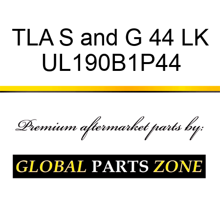 TLA S&G 44 LK UL190B1P44