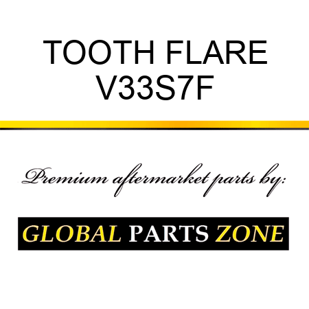 TOOTH FLARE V33S7F