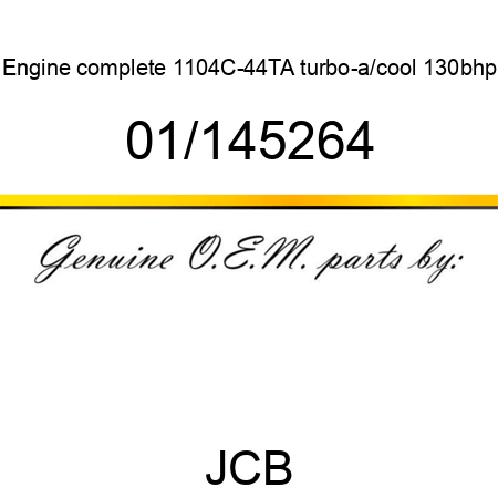 Engine, complete, 1104C-44TA, turbo-a/cool, 130bhp 01/145264