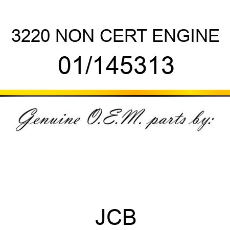 3220 NON CERT ENGINE 01/145313