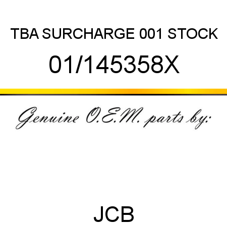 TBA, SURCHARGE, 001 STOCK 01/145358X