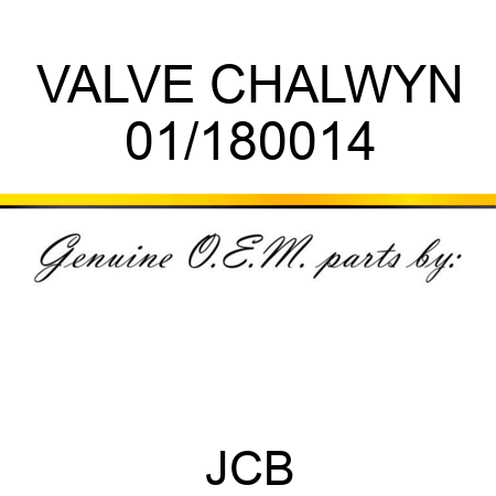 VALVE CHALWYN 01/180014