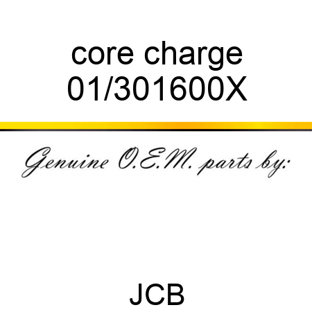 core charge 01/301600X