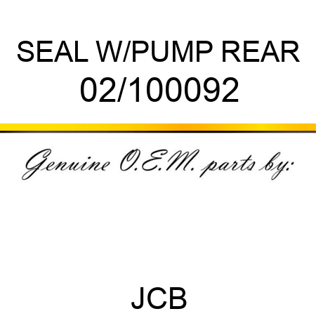 SEAL W/PUMP REAR 02/100092