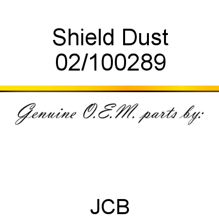 Shield, Dust 02/100289