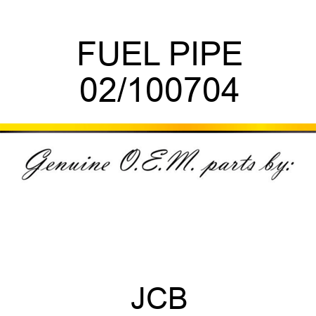 FUEL PIPE 02/100704
