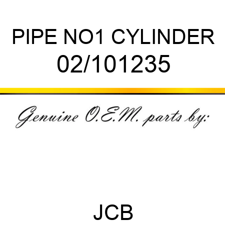 PIPE NO1 CYLINDER 02/101235