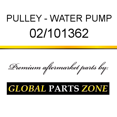 PULLEY - WATER PUMP 02/101362