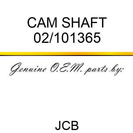 CAM SHAFT 02/101365