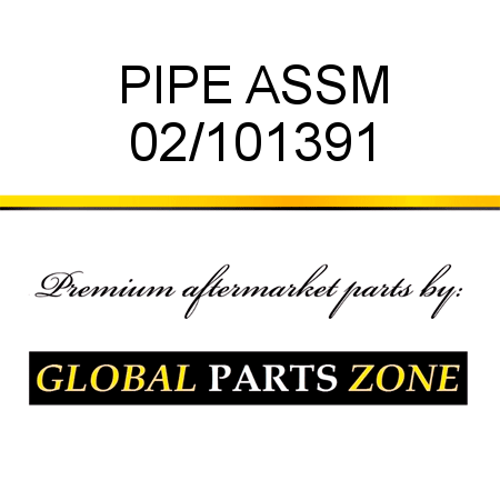 PIPE ASSM 02/101391