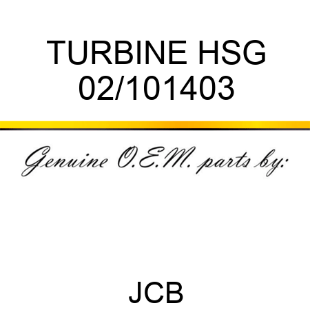 TURBINE HSG 02/101403