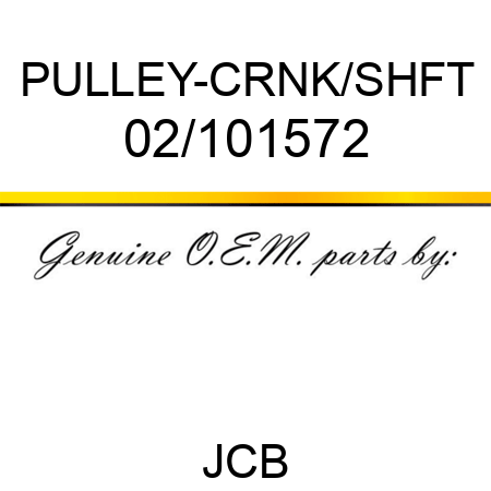 PULLEY-CRNK/SHFT 02/101572