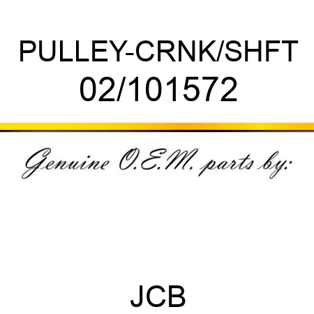 PULLEY-CRNK/SHFT 02/101572