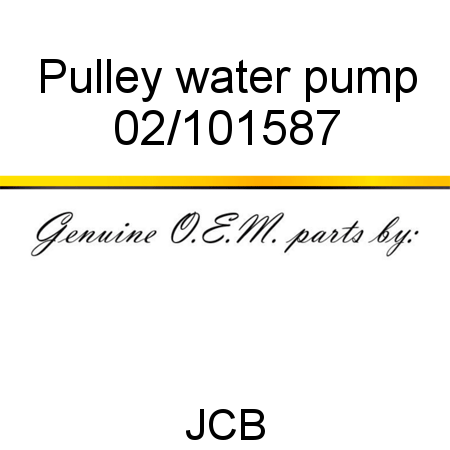 Pulley, water pump 02/101587
