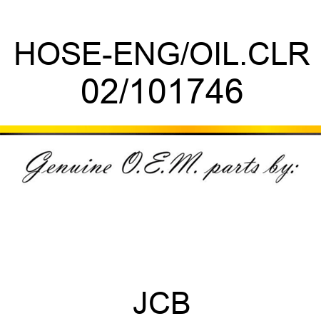 HOSE-ENG/OIL.CLR 02/101746