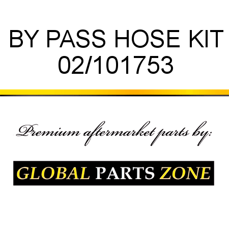 BY PASS HOSE KIT 02/101753