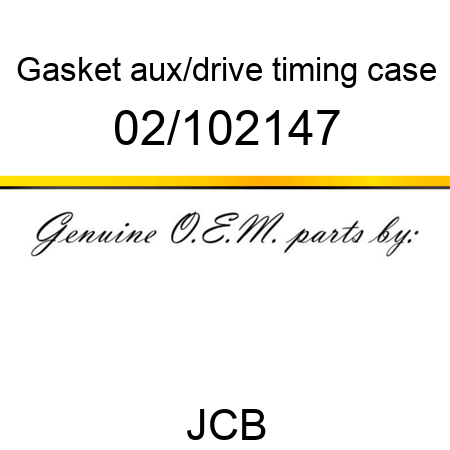 Gasket, aux/drive, timing case 02/102147