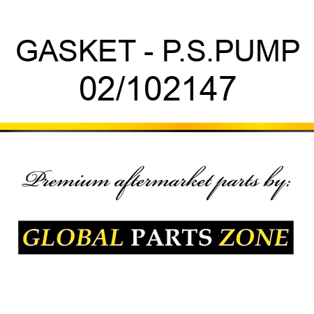 GASKET - P.S.PUMP 02/102147