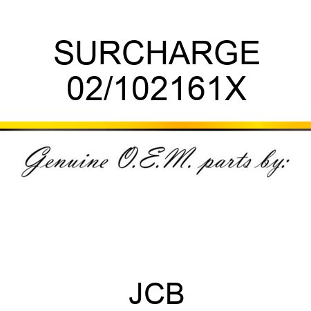 SURCHARGE 02/102161X