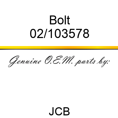 Bolt 02/103578