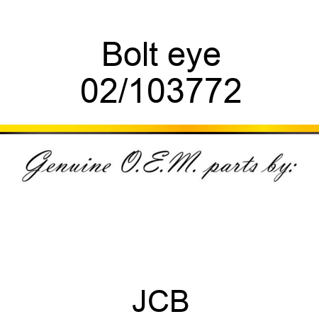 Bolt eye 02/103772