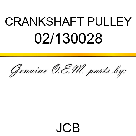 CRANKSHAFT PULLEY 02/130028