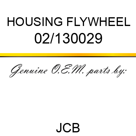 HOUSING FLYWHEEL 02/130029