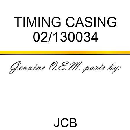 TIMING CASING 02/130034