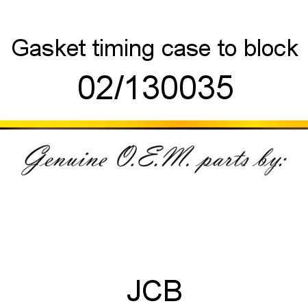 Gasket, timing case to block 02/130035