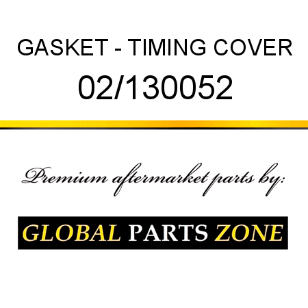 GASKET - TIMING COVER 02/130052