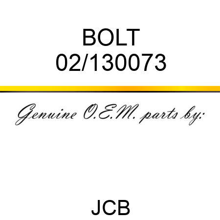 BOLT 02/130073