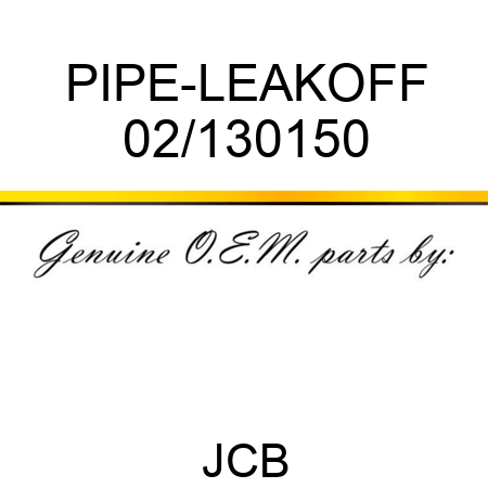 PIPE-LEAKOFF 02/130150