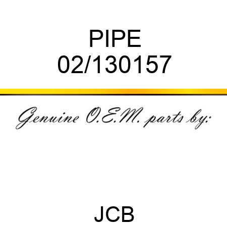 PIPE 02/130157