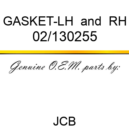 GASKET-LH & RH 02/130255