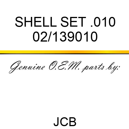 SHELL SET .010 02/139010