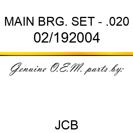 MAIN BRG. SET - .020 02/192004