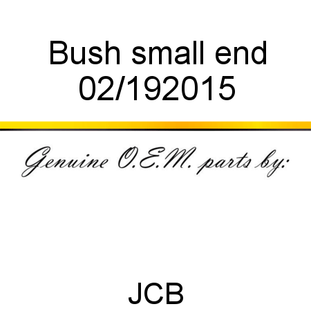 Bush, small end 02/192015