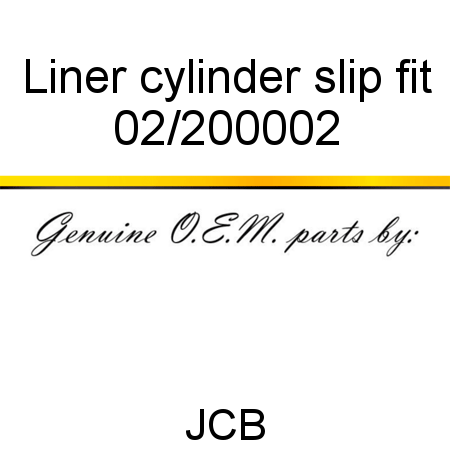 Liner, cylinder, slip fit 02/200002