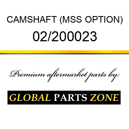 CAMSHAFT (MSS OPTION) 02/200023