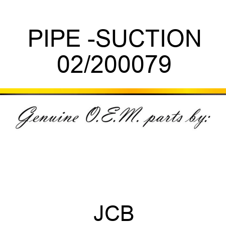 PIPE -SUCTION 02/200079