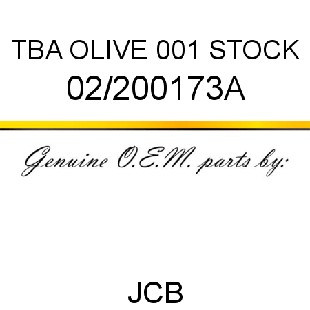 TBA, OLIVE, 001 STOCK 02/200173A